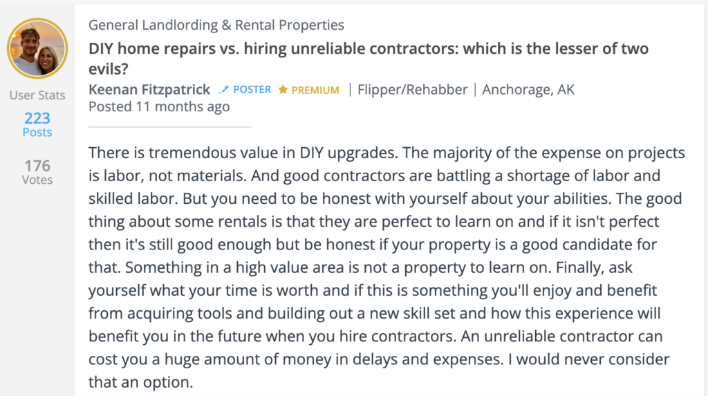 A post from Bigger Pockets that states: "There is tremendous value in DIY upgrades. The majority of the expense on projects is labor, not materials."