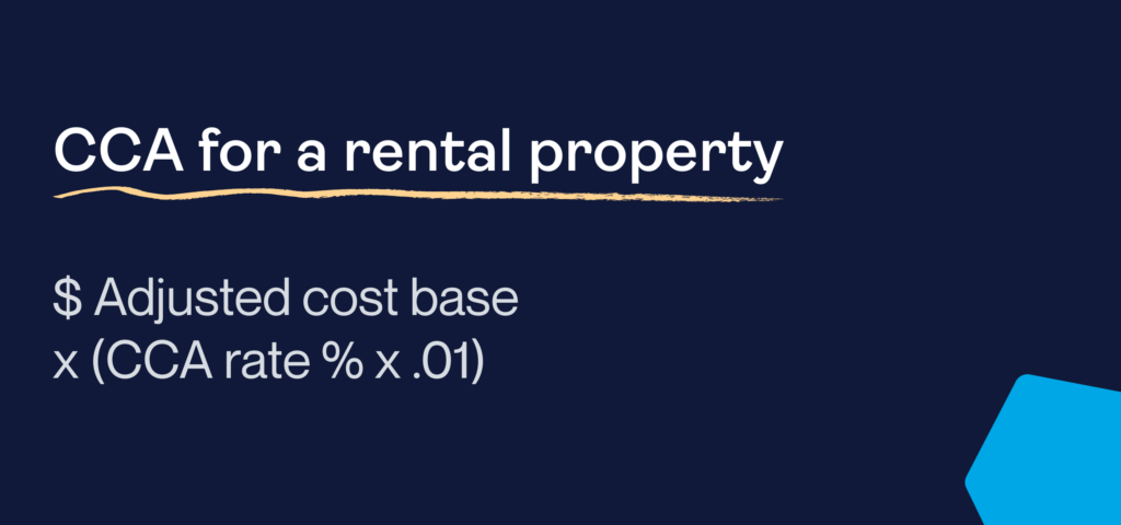 CCA for a rental property is underlined. Under that is an equation with $ Adjusted cost base x (CCA rate % x .01).